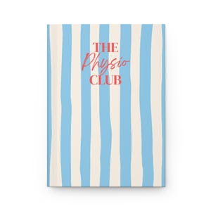 May include: A rectangular notebook featuring a vertical striped pattern in light blue and cream. The text THE Physio CLUB is printed in the center in a bold red font, with the word Physio written in a cursive script style between the two words.