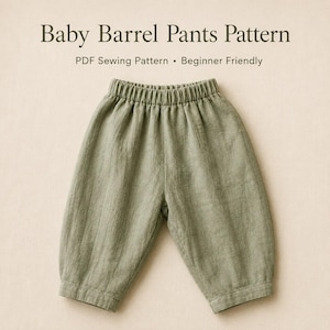 May include: Sage green baby barrel pants with an elastic waistband. The text above the pants reads: Baby Barrel Pants Pattern, PDF Sewing Pattern, Beginner Friendly. The pants feature a wide-leg, tapered silhouette with a textured fabric finish.