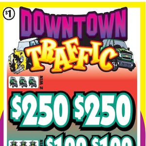 May include: A rectangular lottery pull-tab ticket titled Downtown Traffic with a gradient background. It features illustrations of cars, traffic lights, and stop signs. The ticket displays prize amounts of $250, $100, $20, $5, and $1 with corresponding icons.