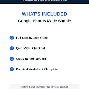 May include: A digital guide titled GoodGuides Google Photos Made Simple with a list of included items: Full Step-by-Step Guide, Quick-Start Checklist, Quick-Reference Card, and Practical Worksheet / Template, featuring blue square icons.