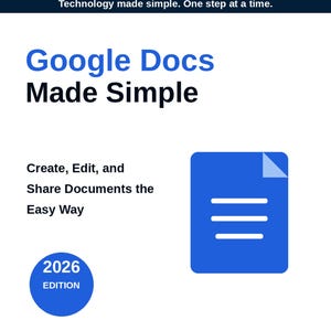 Może przedstawiać: Biała okładka książki z tytułem Google Docs Made Simple i logo GoodGuides na górze. Zawiera niebieską ikonę Google Docs, tekst Create, Edit, and Share Documents the Easy Way oraz niebieską okrągłą odznakę z napisem 2026 EDITION.