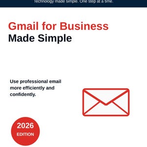 May include: A white book cover titled Gmail for Business Made Simple, 2026 Edition. The text includes GoodGuides, Technology made simple. One step at a time, and Use professional email more efficiently and confidently. Features a red envelope icon.