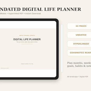 Könnte beinhalten: Ein undatierter digitaler Lebensplaner auf einem Tablet-Bildschirm mit beigem Hintergrund. Der Text lautet Digital Life Planner, Plan your months, weeks, days, goals & routines. Merkmale sind 44 Seiten, Hyperlinks und GoodNotes ready.