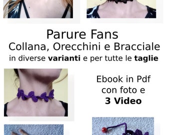 Versione in italiano. Ebook Pdf Schema all'uncinetto Fans set Collarino, orecchini e bracciale con semplici istruzioni passo passo e 3 video