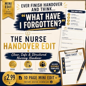 May include: A digital nursing handover template set featuring the text "The Nurse Handover Edit" and "What Have I Forgotten?" with SBAR sheets, patient handover forms, and icons for SBAR, priorities, and handover sheets in gold and navy blue.