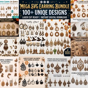 May include: A digital collage showcasing a Mega SVG Earring Bundle with over 100 laser-cut designs. The image displays various wooden earring shapes including animals, crosses, seasonal motifs, and floral patterns, labeled with text like Instant Download.