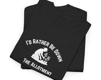 I'd Rather Be Down The Allotment T-Shirt | Gardening Shirt, Veg Plot Tee