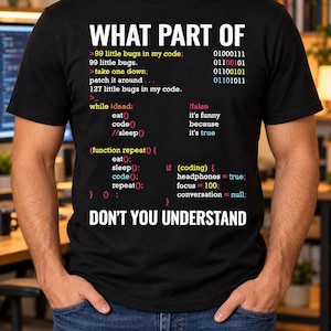 Wat snap je niet?! T-shirt met computerthema, grappige afbeelding van programmeercode, cadeau voor softwareontwikkelaar, verjaardagscadeau voor nerds, IT-humor.