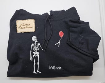 Embroidered Hoodie with a skeleton and "well sh!t"