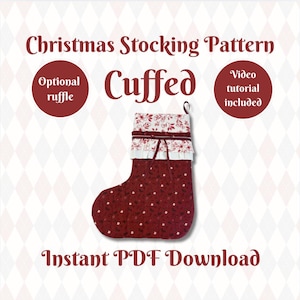 Christmas Stocking Sewing Pattern PDF | Cuffed Stocking, Optional Ruffle | Beginner Friendly, Video Tutorial, 18 Inch
