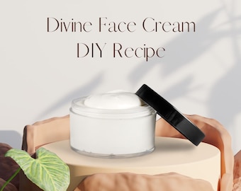 Divine Face Cream DIY Recipe: Nourishing Shea Butter (Digital Download