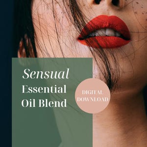 May include: Image features a close-up of a person's face with bright red lipstick and dark hair. Text on a green background reads "Sensual Essential Oil Blend." A pink circle says "Digital Download."