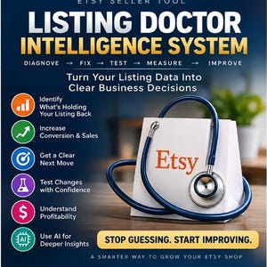 May include: A dark blue graphic featuring the text Listing Doctor Intelligence System, Diagnove, Fix, Test, Measure, Improve, and Turn Your Listing Data Into Clear Business Decisions. A white bag with the Etsy logo and a blue stethoscope are shown.