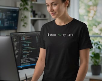 chmod 777 my life T-Shirt | Hacker Code Tee
