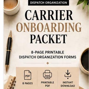 May include: A digital document titled Carrier Onboarding Packet with the subtitle 8-page printable dispatch organization forms. The layout includes icons for PDF, printer, and download, with text stating 8 pages, printable PDF, and instant download.