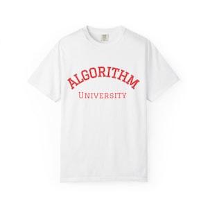 May include: A white short-sleeve t-shirt featuring the red text ALGORITHM UNIVERSITY printed in a collegiate-style arched font across the chest. The garment has a crew neckline and a standard fit, with a small brand label visible at the inner neck.