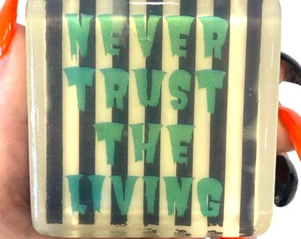 Never Trust The Living Beetlejuice Soap Absinthe