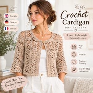 May include: A beige crochet cardigan pattern featuring a floral motif, three-quarter sleeves, and a single button closure. The digital document includes the text Crochet Cardigan PDF Pattern, Elegant, Lightweight, Handmade Look, PDF File, Printable, Beginner Friendly, and Step-by-Step Instructions.