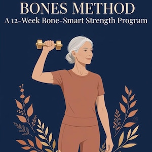 May include: A digital illustration on a dark blue background featuring the text THE STRONG BONES METHOD A 12-Week Bone-Smart Strength Program. An individual with gray hair wears a terracotta-colored shirt and leggings, lifting a gold dumbbell.