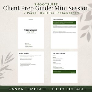 May include: A nine-page digital client prep guide template for photographers titled Shootsuite Client Prep Guide: Mini Session. The document includes sections for arrival and timing, what is included, and a day of checklist with black text on white pages.