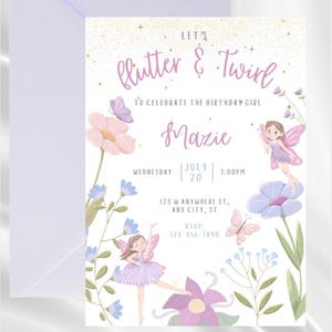 May include: A rectangular birthday invitation card with a light purple envelope. The card features illustrations of two fairies, butterflies, and flowers in pastel tones. Text reads: Let's Flutter & Twirl to celebrate the birthday girl Mazie, Wednesday July 20, 7:00PM, 123 W Anywhere St, Any City, ST, RSVP 123-456-1890.