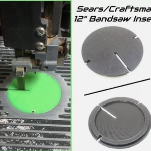 May include: A Sears/Craftsman 12" bandsaw insert. The image shows a green circular insert installed in a bandsaw table, alongside two grey circular inserts with a central slot and notches, one viewed from the top and one from the underside.