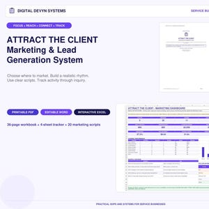 May include: Digital Devyn Systems Attract the Client Marketing & Lead Generation System includes a 36-page workbook, 4-sheet tracker, and 20 marketing scripts. The set features a printable PDF, editable Word document, and an interactive Excel dashboard.
