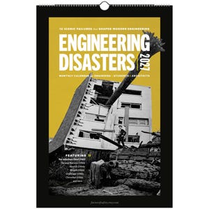 May include: A 2027 wall calendar titled Engineering Disasters featuring a yellow background and a black and white photograph of a damaged building. The text includes 12 Iconic Failures That Shaped Modern Engineering and a list of historical events.