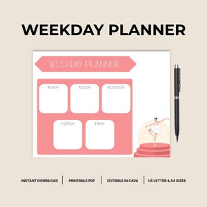 May include: A printable weekday planner sheet featuring a pink header with the text WEEKDAY PLANNER, five white rectangular boxes labeled Monday through Friday, and an illustration of a ballerina on a stage, accompanied by a black pen.