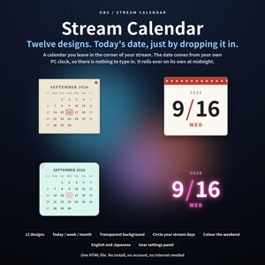 May include: A digital stream calendar overlay featuring twelve designs with automatic date updates. The display shows four calendar variations, including monthly grids and large date formats with text reading Stream Calendar and 2026 9/16 WED.