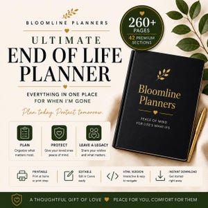 May include: A black planner with gold text reading Bloomline Planners and Peace of Mind for Life's What-Ifs. The cover features a gold leaf icon and heart. Text includes Ultimate End of Life Planner, 260+ pages, 42 premium sections, and digital icons.