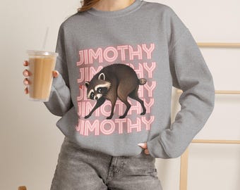 JIMOTHY RACCOON - Name Illustration Sweatshirt | Retro Pink Text Great Gift