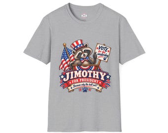 JIMOTHY RACCOON - "Jimothy For President" T-Shirt - Patriotic Election Tee Fun Gift