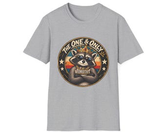 Jimothy Raccoon T-shirt - "The One & Only" - Fun Gift Unisex Tee