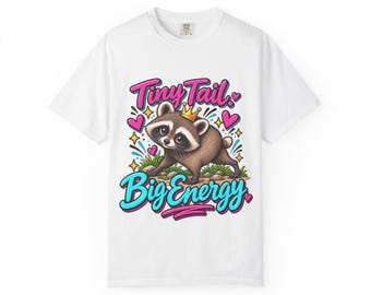 JIMOTHY RACCOON - "Tiny Tail Big Energy" T-Shirt - Funny Gift Christmas Mother's Day