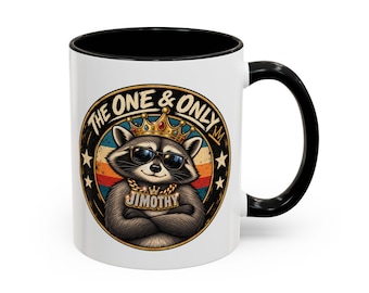Jimothy Raccoon Mug - "The One & Only" Ceramic 11oz 15 oz Fun Gift Christmas