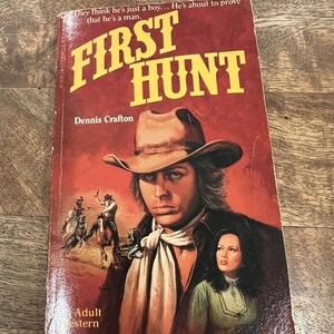 FIRST HUNT by Dennis CRAFTON 1st Print 1982 Adult Western Paperback