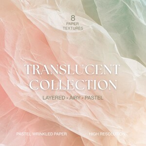 8 Translucent Tissue Paper Textures, Pastel Wrinkled Paper Backgrounds, Soft Layered Digital Papers for Branding And Collage