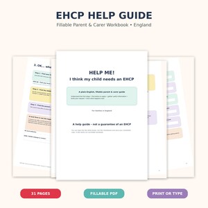 May include: A fillable EHCP help guide workbook for parents and carers in England. The document features a white cover with the text HELP ME! I think my child needs an EHCP, a light green box, and additional pages with colorful sections.
