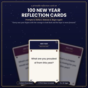 May include: A set of 100 printable New Year reflection cards on a dark blue background with white stars. The cards feature the text: 100 NEW YEAR REFLECTION CARDS, Prompts to Reflect, Release & Begin Again, and the question: What are you proudest of from this year?