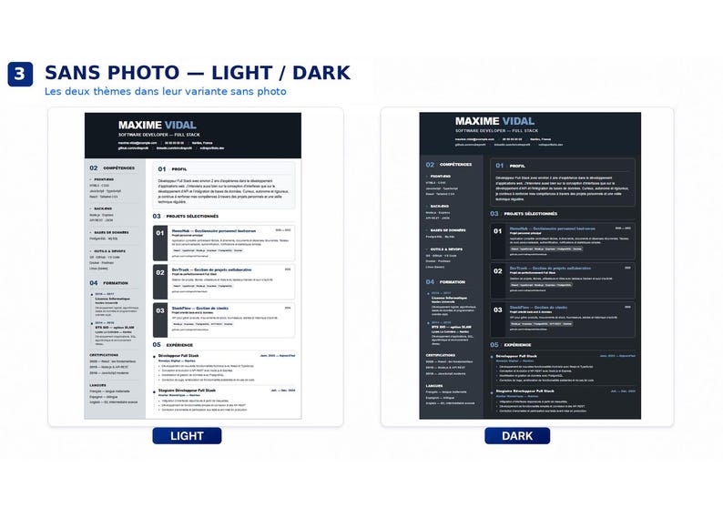 May include: Two resume templates labeled SANS PHOTO - LIGHT / DARK, featuring the name MAXIME VIDAL, SOFTWARE DEVELOPER - FULL STACK. The light version has a white background with black text, while the dark version has a dark gray background with white text, both organized into sections for profile, projects, and experience.