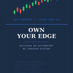 Può includere: Una copertina di libro blu scuro intitolata OWN YOUR EDGE: BUILDING AN AUTOMATED ML TRADING SYSTEM di Steven Stark. Il design presenta un grafico a candele del mercato azionario in verde e rosso in alto e un frammento di codice Python in basso.