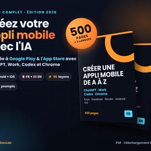 Op de afbeelding: Een digitale cursusgids getiteld Créez votre appli mobile avec l'IA, met 500 pagina's in twee talen. De donkerblauwe omslag toont oranje accenten, tekst over het ontwikkelen van mobiele apps met AI, 96 lessen en 384 prompts voor Android en iOS.