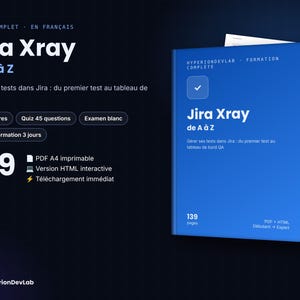 May include: A blue digital training manual titled Jira Xray de A à Z, featuring 139 pages, 26 chapters, 45 quiz questions, and a mock exam. The document includes a 3-day training plan, printable PDF, interactive HTML version, and instant download.