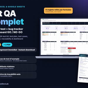 May include: A digital QA test kit displayed on a laptop screen and a document, featuring a dashboard with metrics, a bug tracker, and test plans. Text includes Kit QA complet, Plan de test, bug tracker, and dashboard GO / NO-GO.