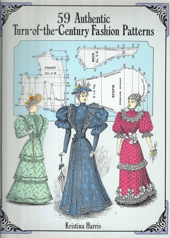 AUTHENTIC Turn-of-the-Century Fashion Patterns (59) by Kristina Harris (1992) Historical Costumes, Theater, Stage & Screen, Reference