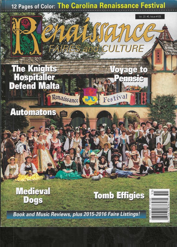 RENAISSANCE Magazine Vol. 20 #5 Issue #105 (2015) The Carolina Renaissance Festival SCA Sewing Costuming Theater Reference Research History