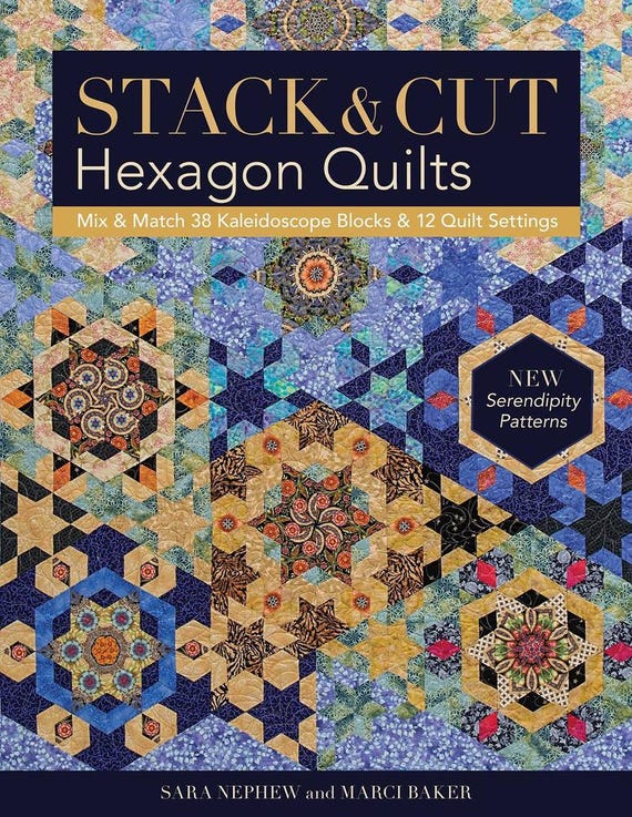 STACK & CUT Hexagon Quilts Sara Nephew, Marci Baker 128pg, Like New