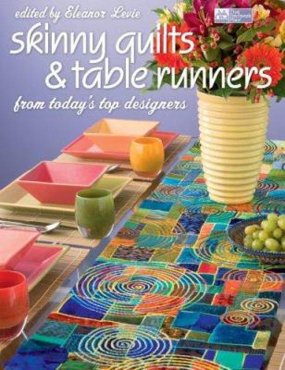 Skinny Quilts & Table Runners from Today's Top Designers, Soft Cover 96pgs Like New