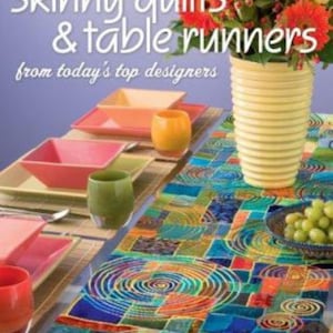 Skinny Quilts & Table Runners from Today's Top Designers, Soft Cover 96pgs Like New